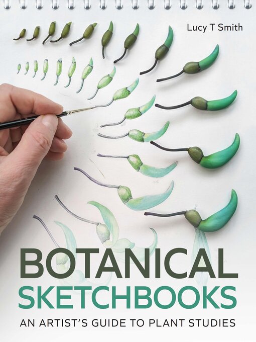 Title details for Botanical Sketchbooks by Lucy T Smith - Wait list